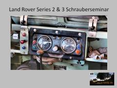 Schrauberseminar Land Rover Serie 2, 2a und 3