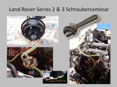 Schrauberseminar Land Rover Serie 2, 2a und 3